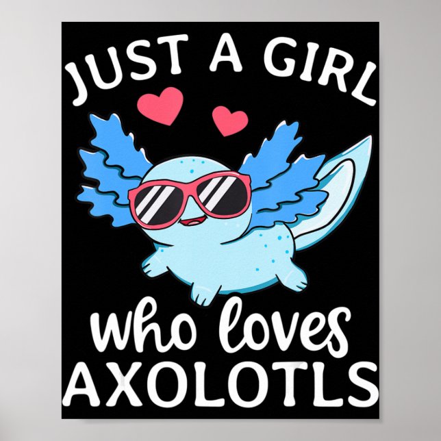 Affiche Juste Une Fille Qui Aime Axolotls Mignonne Kawaii  (Devant)