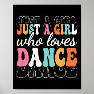 Affiche Juste Une Fille Qui Aime Danser Mignonne Danseur G