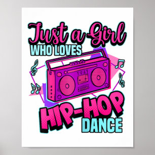Affiche Juste Une Fille Qui Aime Hip-hop Dance Breakdance