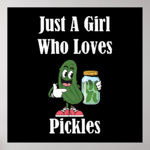 Affiche Juste Une Fille Qui Aime Les Cornichons Pickle
