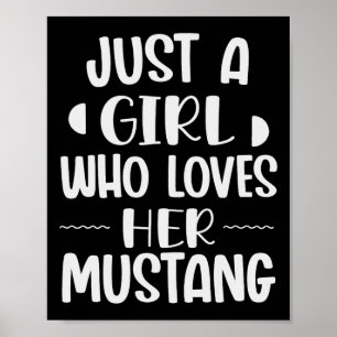 Affiche Juste Une Fille Qui Aime Ses Coureurs De Mustang H