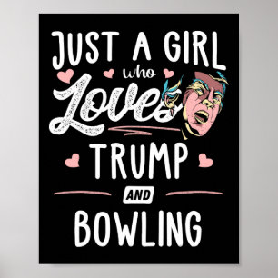 Affiche Juste Une Fille Qui Aime Trump Et Bowling Cadeaux