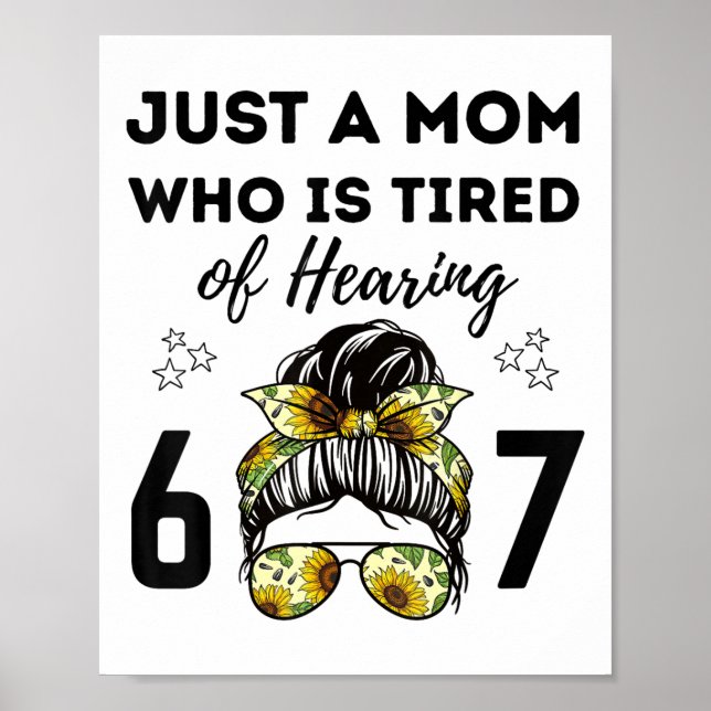 Affiche Juste une maman qui est fatiguée d'entendre 67 mèm (Devant)