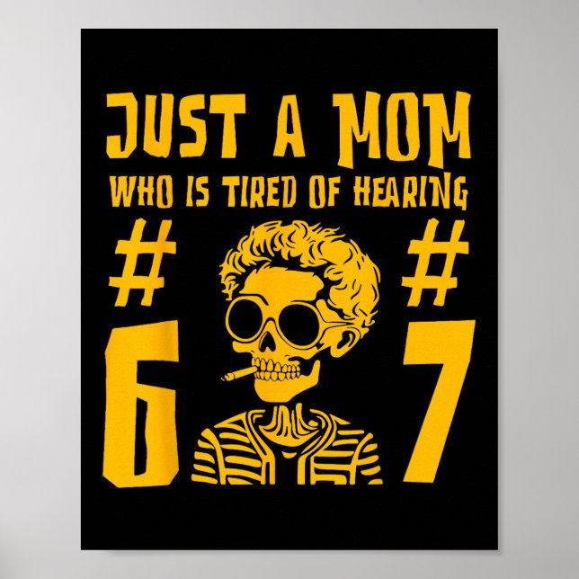 Affiche Juste une maman qui est fatiguée d'entendre 67 squ (Devant)