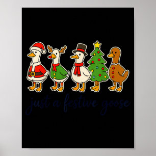 Affiche Juste une oie festive Noël Oie idiote Drôle de C
