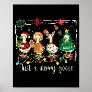 Affiche Juste une oie joyeuse drôle d'oie sainte Noël