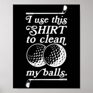 Affiche J'Utilise Cette Chemise Pour Nettoyer Ma Citation
