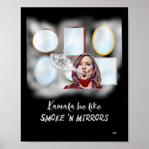 Affiche Kamala Be Like Smoke in Mirrors