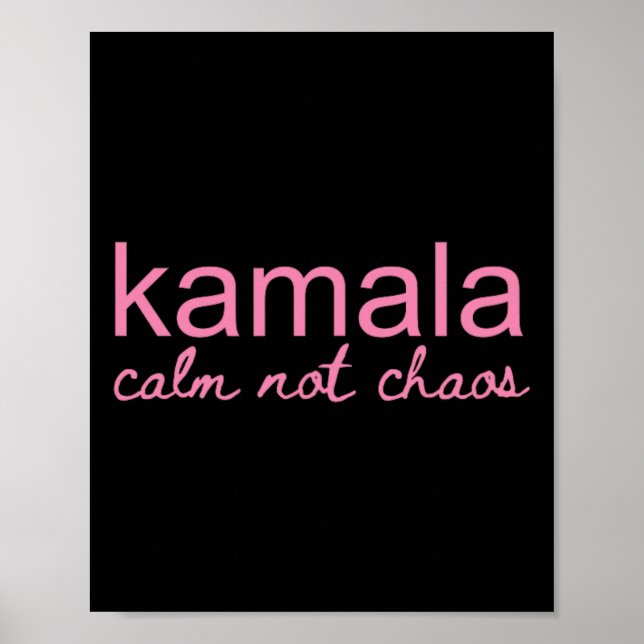 Affiche Kamala Calm Not Chaos Kamala Harris 2024 (Devant)