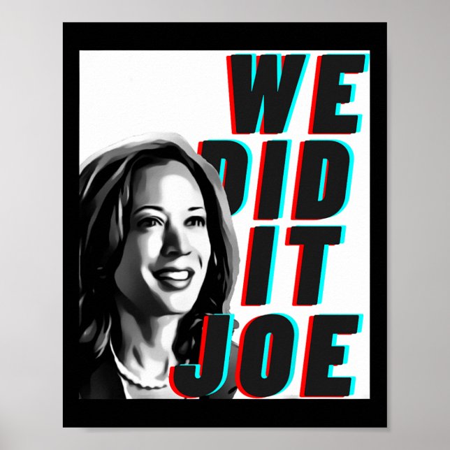 Affiche Kamala Harris &#'; nous l'avons fait Joe &# Desig (Devant)
