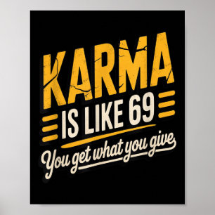 Affiche Karma, c'est comme 69 Citation Amusante Cadeau Hum