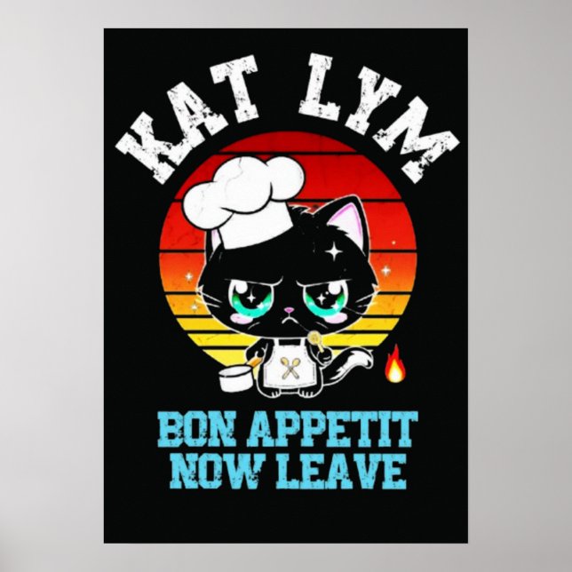Affiche Kat Lym Sarcastic Chef Cat - Bon Appetit Now Leave (Devant)