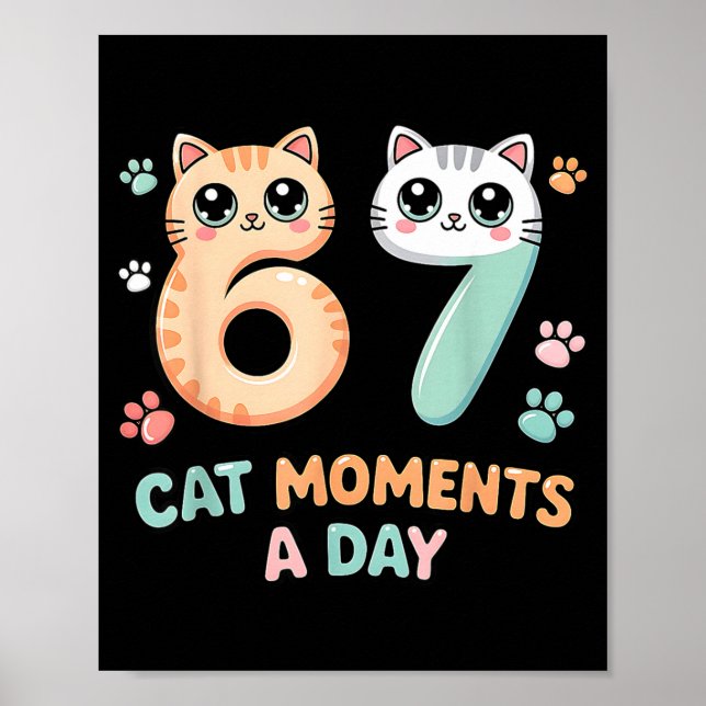 Affiche Kawaii Cat Six Seven Alpha Gen Slang 67 Cat Moment (Devant)