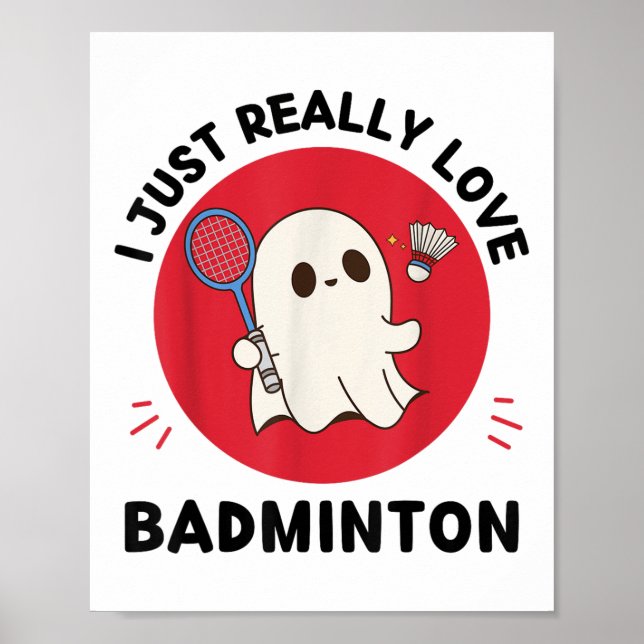 Affiche Kawaii Ghost Badminton Lover I Just Vraiment Love  (Devant)