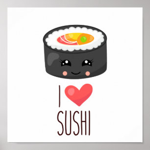 Affiche Kawaii I Love Sushi