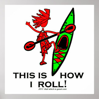 Affiche Kayak This Is How I Roll II
