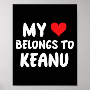 Affiche Keanu - Mon Coeur Appartient À Keanu - Amour