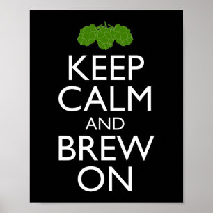 Affiche Keep Calm And Brew On Home Brewing