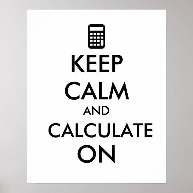 Affiche Keep Calm and Calculate On Calculator Custom (Devant)