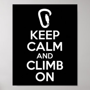Affiche Keep Calm And Climb On Cute Fun Rock Climbing