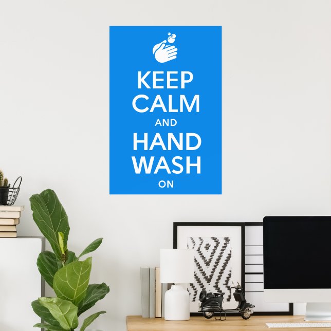 Affiche Keep Calm And Hand Wash On - Washing Hygiene Flu (Bureau à domicile)