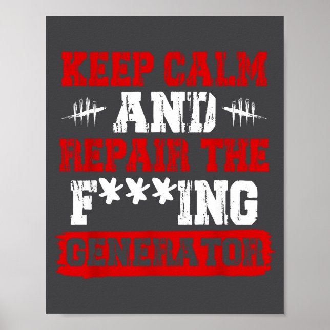 Affiche Keep Calm And Repair The Generator Video Game  (Devant)