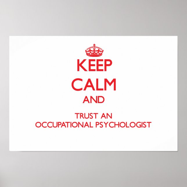 Affiche Keep Calm and Trust an Occupational Psychologist (Devant)