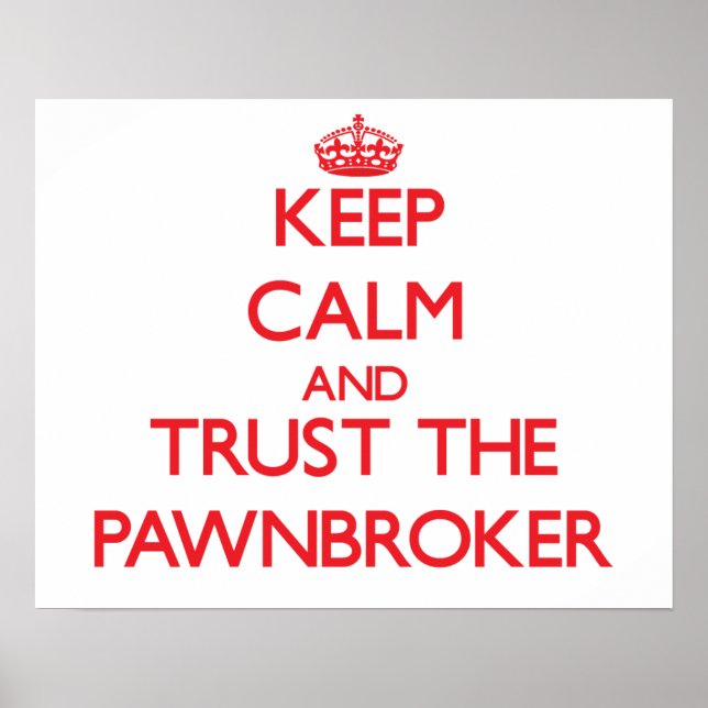 Affiche Keep Calm and Trust the Pawnbroker (Devant)