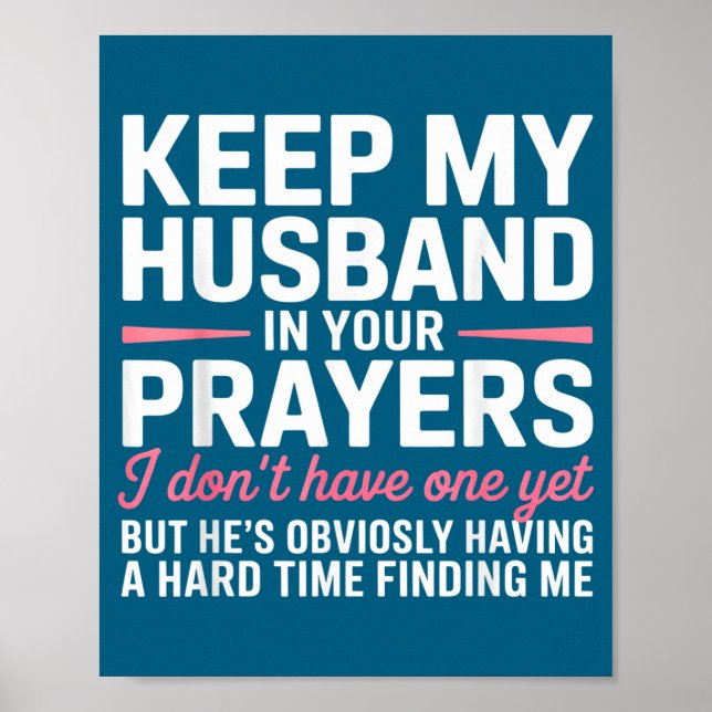 Affiche Keep My Husband In Your Prayers Funny Saying Quote (Devant)
