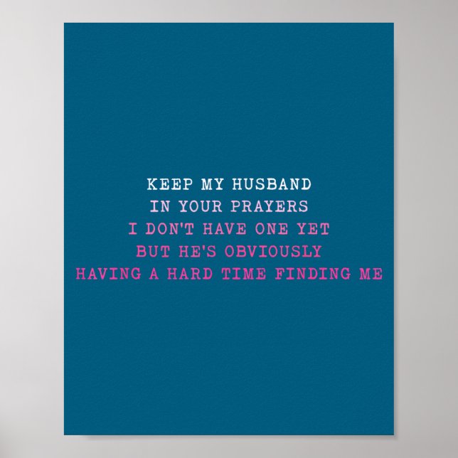 Affiche Keep My Husband In Your Prayers Funny Saying Quote (Devant)