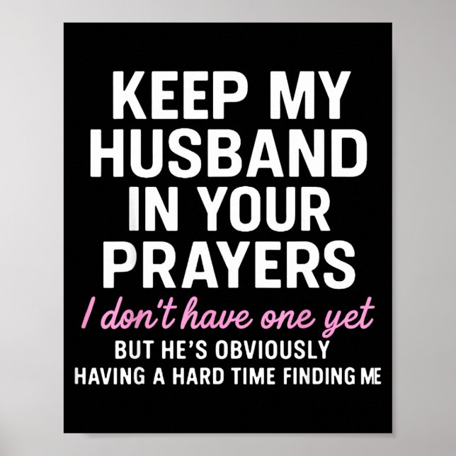 Affiche Keep My Husband In Your Prayers Funny Saying Quote (Devant)