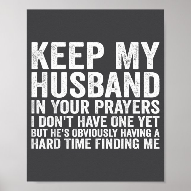 Affiche Keep My Husband In Your Prayers Funny Saying Quote (Devant)