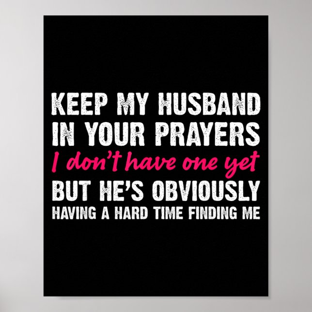Affiche Keep My Husband In Your Prayers Funny Saying Quote (Devant)