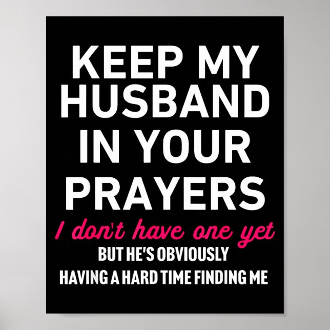 Affiche Keep My Husband In Your Prayers Funny Saying Quote (Devant)