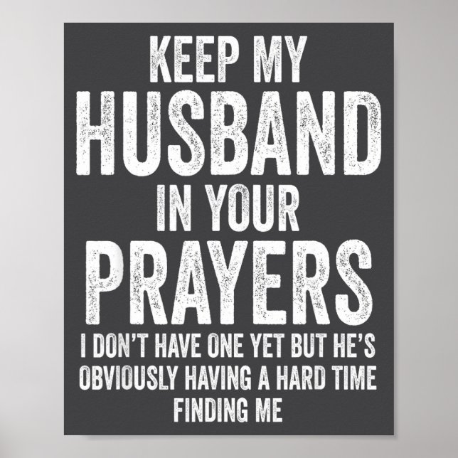 Affiche Keep My Husband In Your Prayers Funny Singles Humo (Devant)