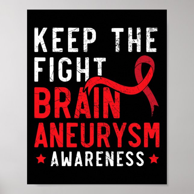 Affiche Keep The Fight Brain Aneurysm Aneurysm Awareness  (Devant)