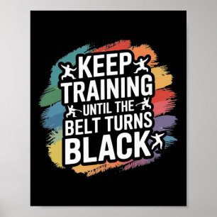 Affiche Keep Training Until The Belt Turns Black Retro Kar