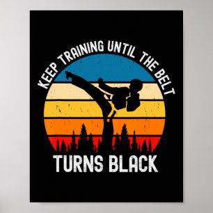 Affiche Keep Training Until The Belt Turns Black Retro Kar