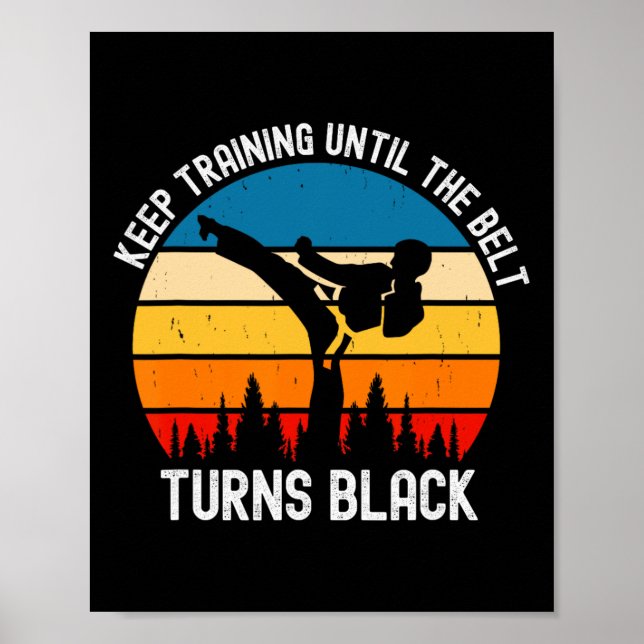 Affiche Keep Training Until The Belt Turns Black Retro Kar (Devant)