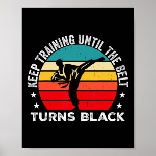 Affiche Keep Training Until The Belt Turns Black Retro Kar