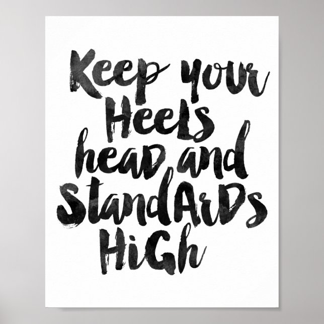Affiche Keep Your Heels Head And Standards High (Devant)