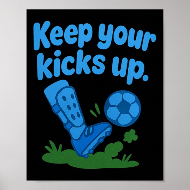 Affiche Keep Your Kicks Up Soccer Fan Bubble Font Graphic  (Devant)