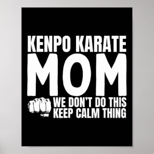Affiche Kenpo Karate Mom Citation drôle Américain Kenpo