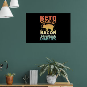 Affiche Kétogène Diet Keto Parce Que Bacon Est Meilleur Qu