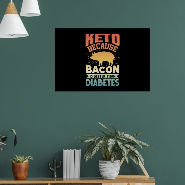 Affiche Kétogène Diet Keto Parce Que Bacon Est Meilleur Qu (Salon 1)