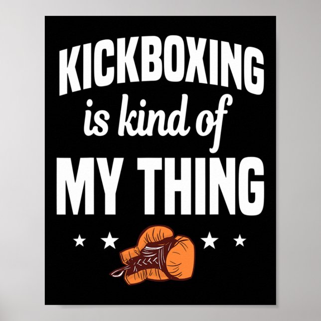 Affiche Kickboxing Is Kind Of My Thing Kickboxer Karate Bo (Devant)