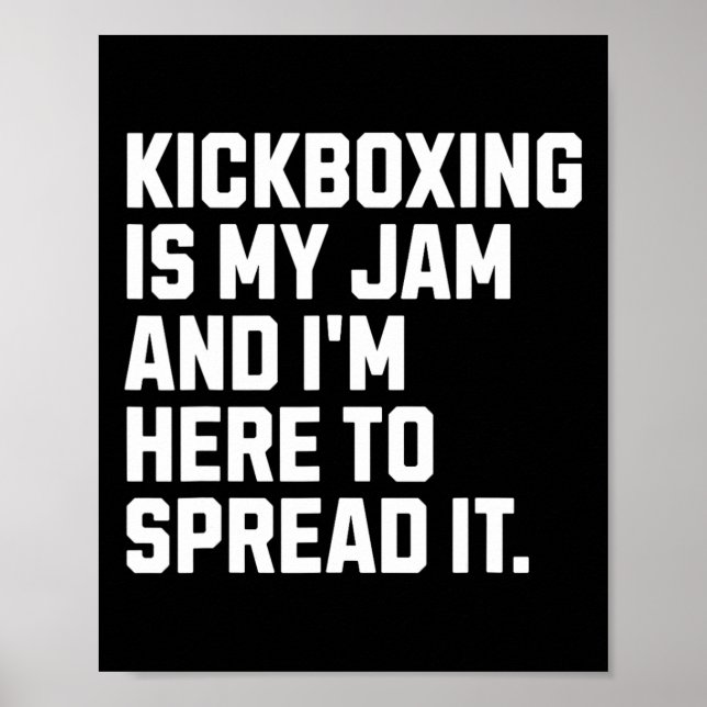 Affiche Kickboxing Is My Jam Funny Kickboxer Martial Arts  (Devant)