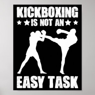 Affiche Kickboxing n'est pas une tâche facile Boxe Arts ma