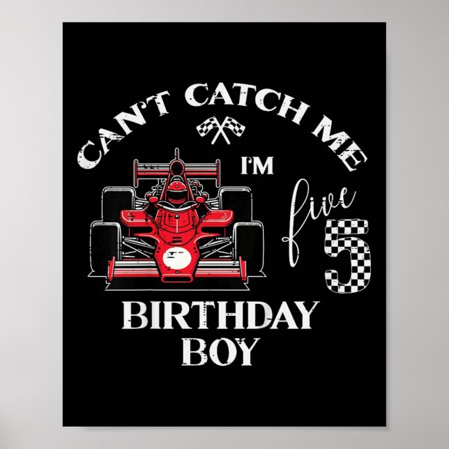 Affiche Kids 5th Birthday Race Car Bday Boy Cant Catch Me  (Devant)