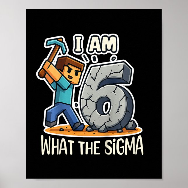 Affiche Kids 6 Years Old Sigma Pixel Art Mining Gamer Birt (Devant)